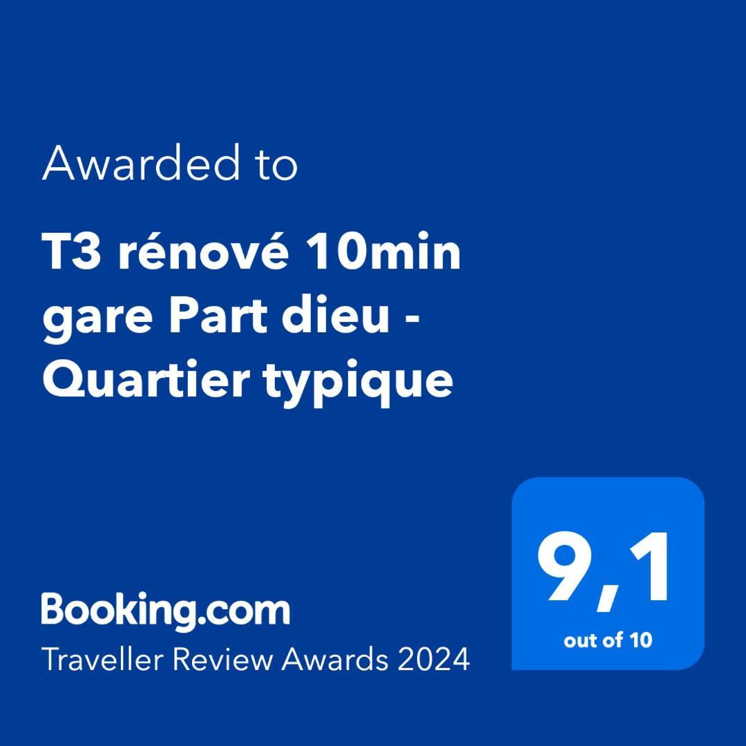 T3 Renove 10Min Gare Part Dieu - Quartier Typique Lyon Exteriör bild